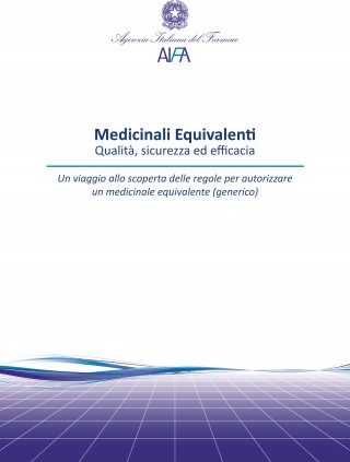 Medicinali Equivalenti - Qualità, sicurezza ed efficacia