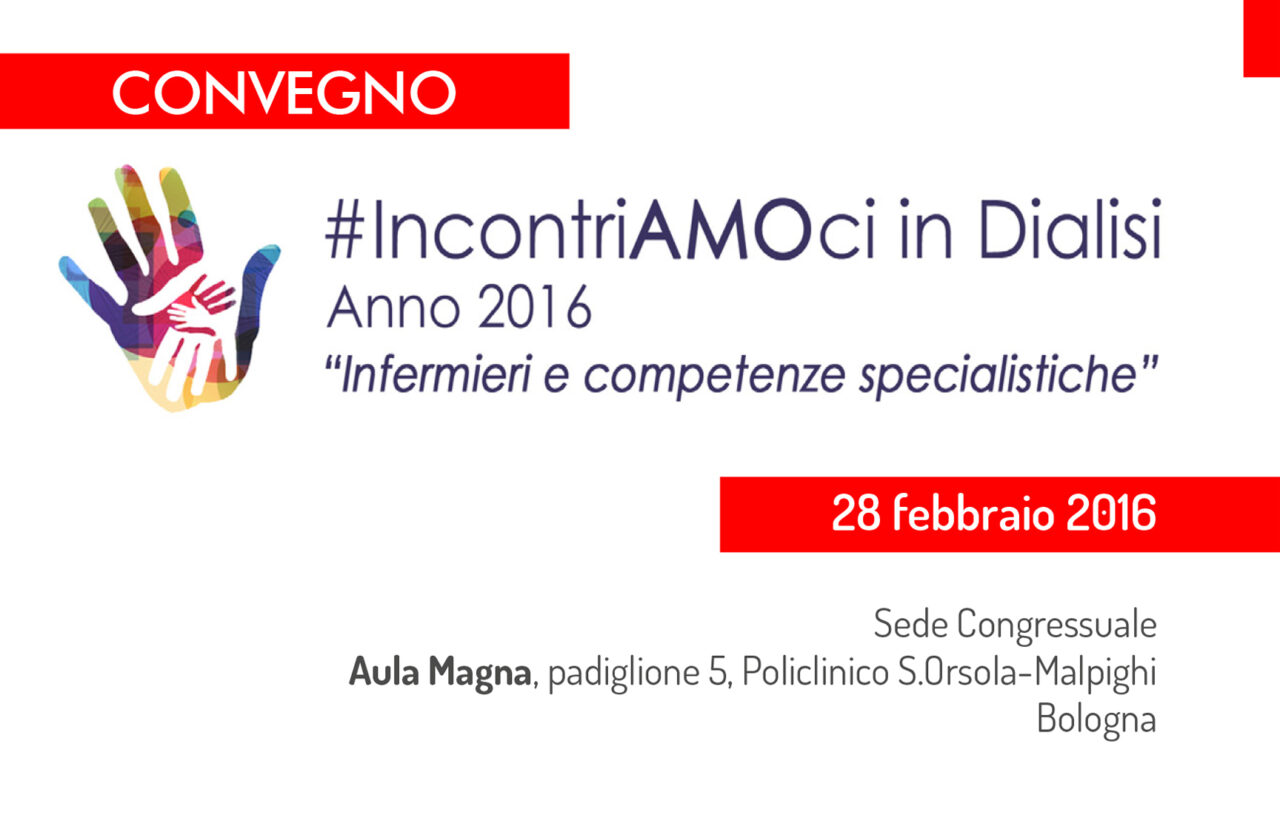 Convegno: #incontriAMOci in Dialisi: “Infermieri e competenze specialistiche”