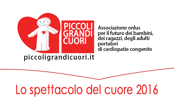 Lo Spettacolo del Cuore 2016 a sostegno della Casa di Accoglienza Polo dei Cuori