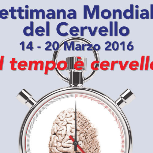 “Il tempo è cervello”. Dal 14 al 20 Marzo la Settimana mondiale del cervello