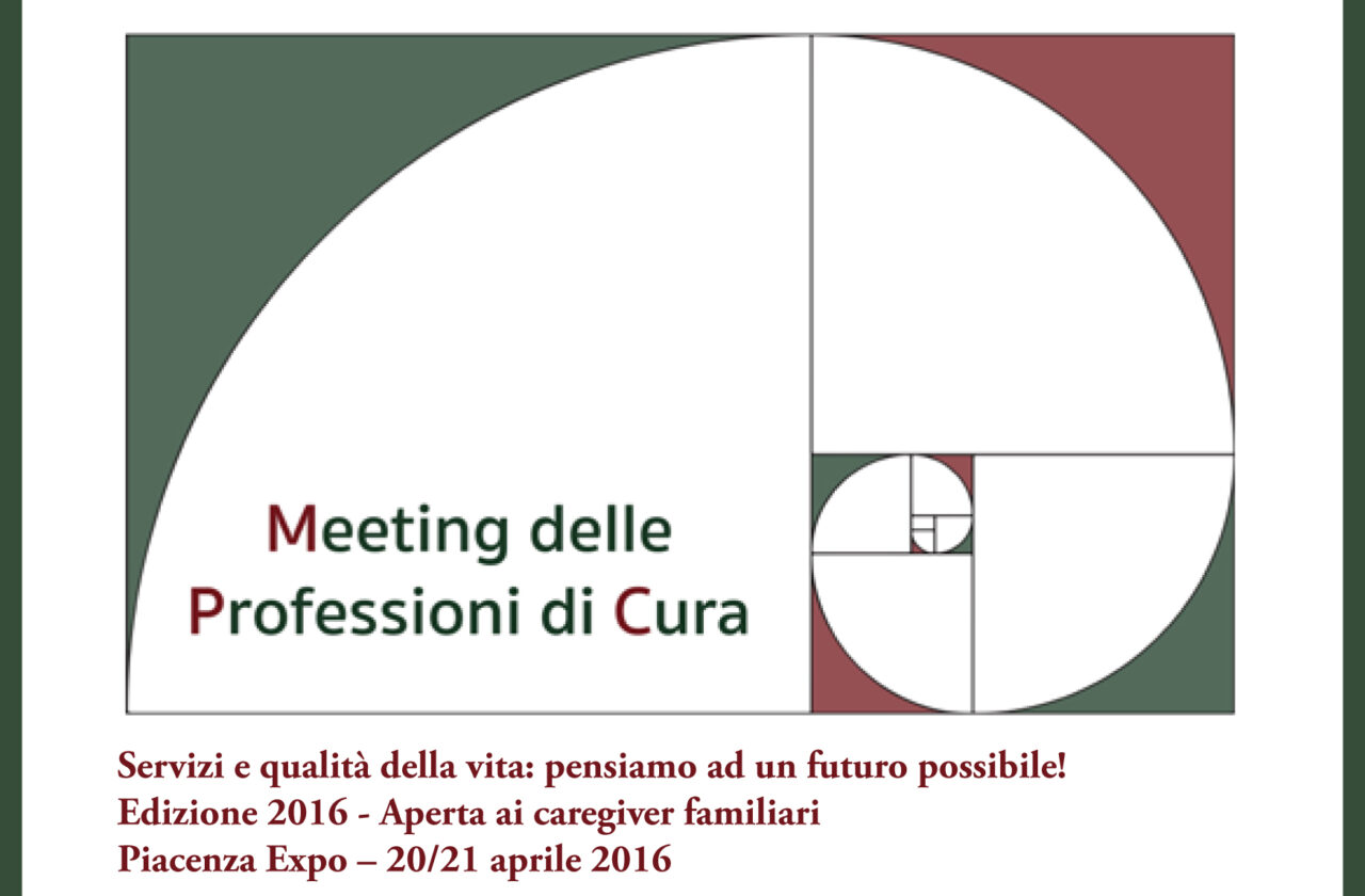 Meeting delle Professioni di Cura. Piacenza Expo 20/21 Aprile 2016