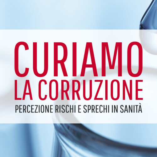 La corruzione in sanità sottrae 6 mld l’anno a innovazione e cure pazienti