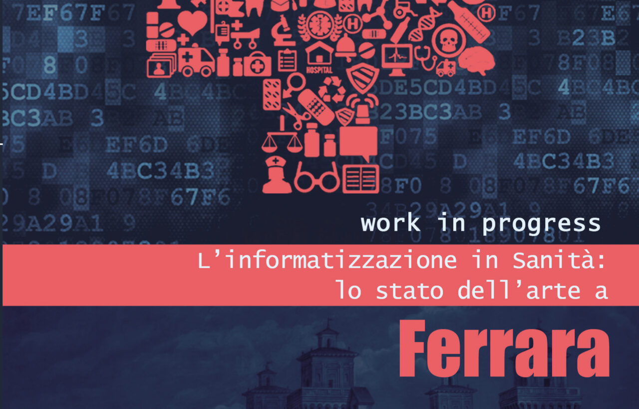 L’informatizzazione in sanità: lo stato dell’arte a Ferrara