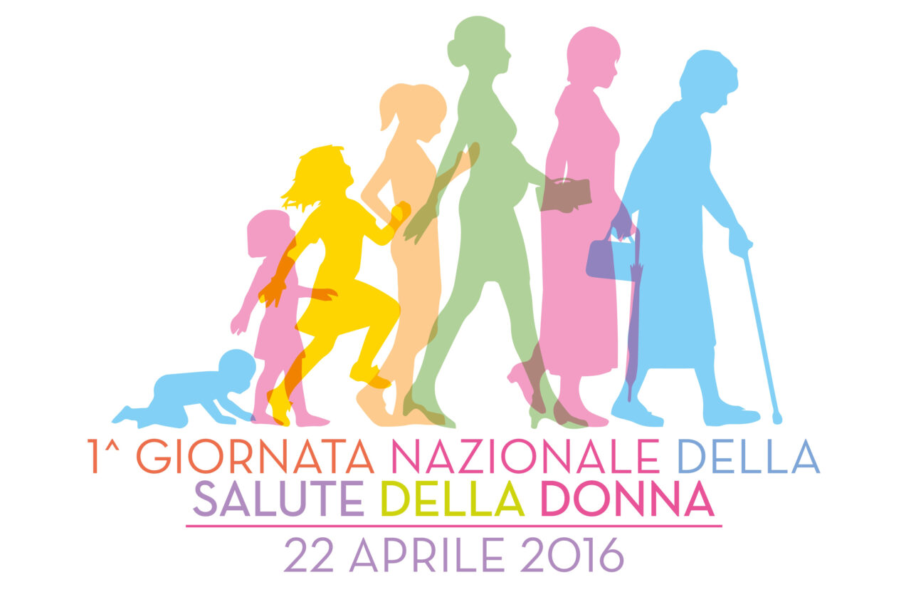 22 Aprile 2016 Prima Giornata nazionale della salute della donna