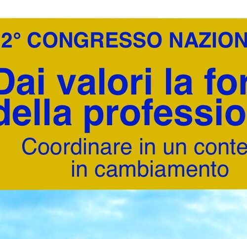 “Dai valori la forza della Professione”. A Verona il congresso dei Coordinatori (CNC)