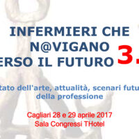 "Infermieri che n@vigano verso il futuro", Cagliari 28/29 Aprile 2017
