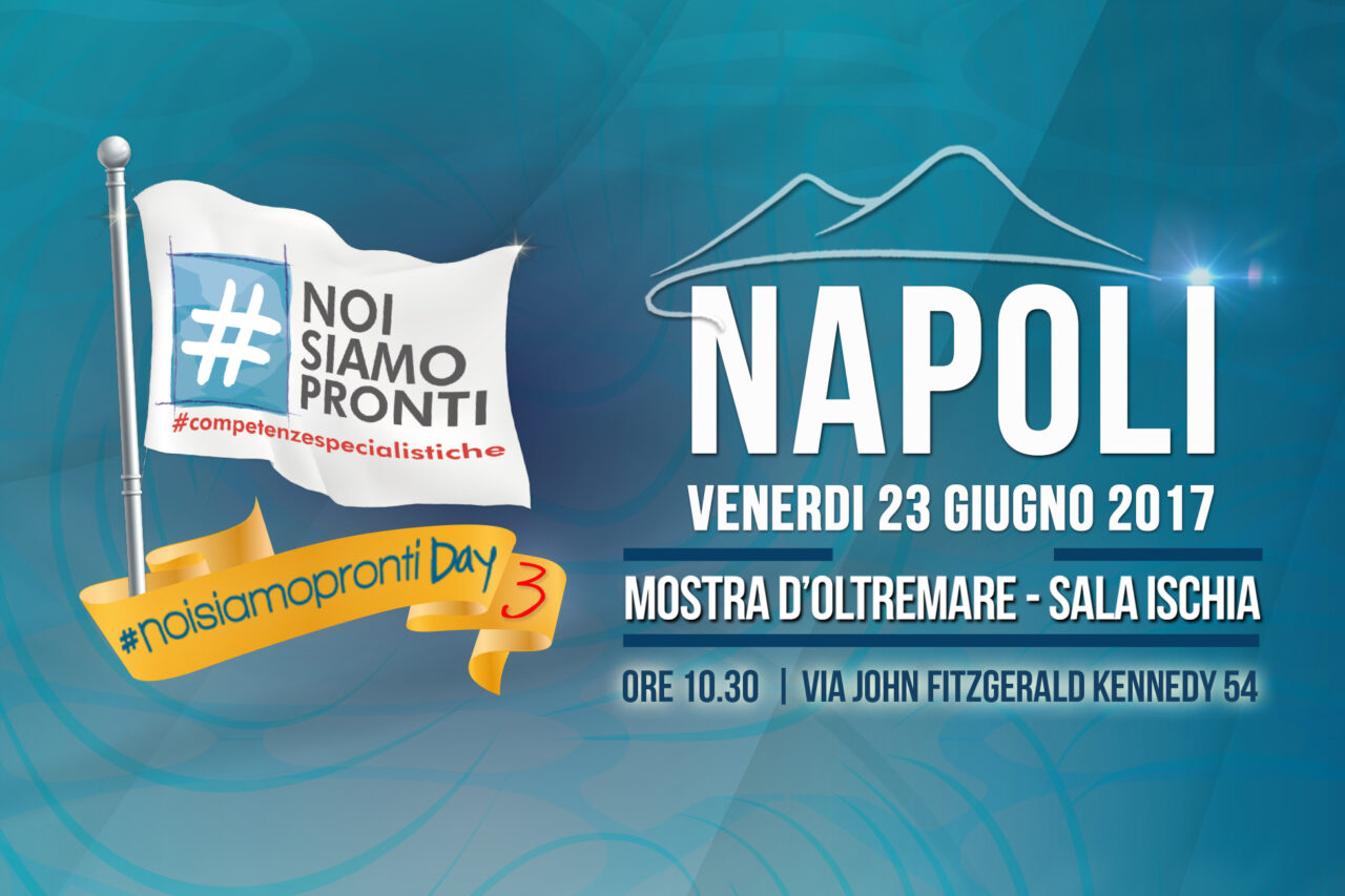 Competenze specialistiche. A Napoli il #noisiamoprontiDay 3