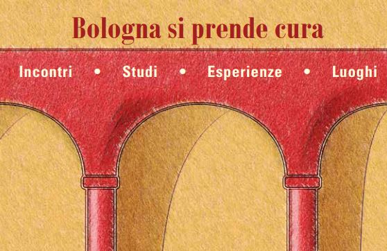 “Bologna si prende cura”. I tre giorni del welfare, a Bologna dal 28 febbraio al 2 marzo