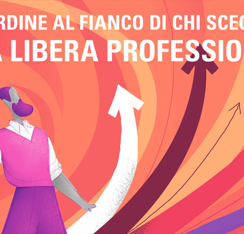 L’Ordine al fianco di chi sceglie la libera professione