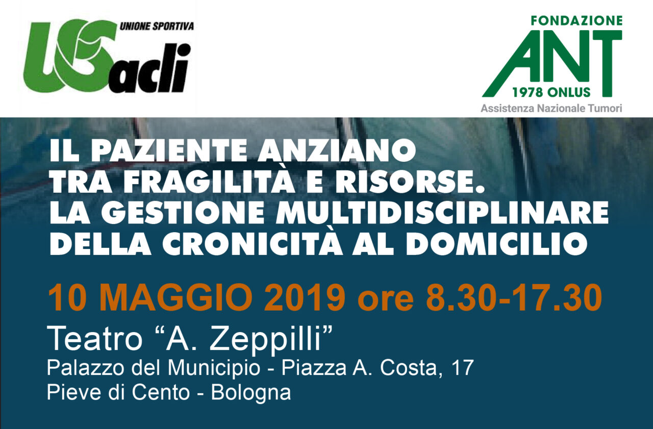 Seminario ANT: “Il paziente anziano, tra fragilità e risorse. La gestione multidisciplinare della cronicità al domicilio”