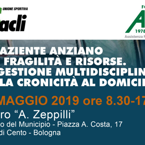 Seminario ANT: “Il paziente anziano, tra fragilità e risorse. La gestione multidisciplinare della cronicità al domicilio”