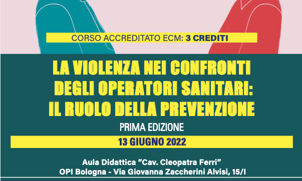 Seminario OPIBO:“La violenza nei confronti degli operatori sanitari. Il ruolo della prevenzione”