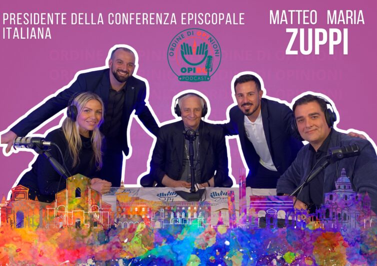 Nuova puntata del podcast OrdinediOPInioni: Ospite speciale il Cardinale Matteo Maria Zuppi