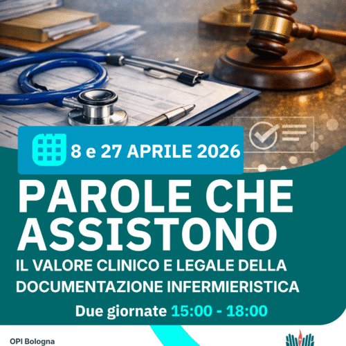 Parole che assistono: il valore clinico e legale della documentazione infermieristica – 08 e 27 aprile 2026