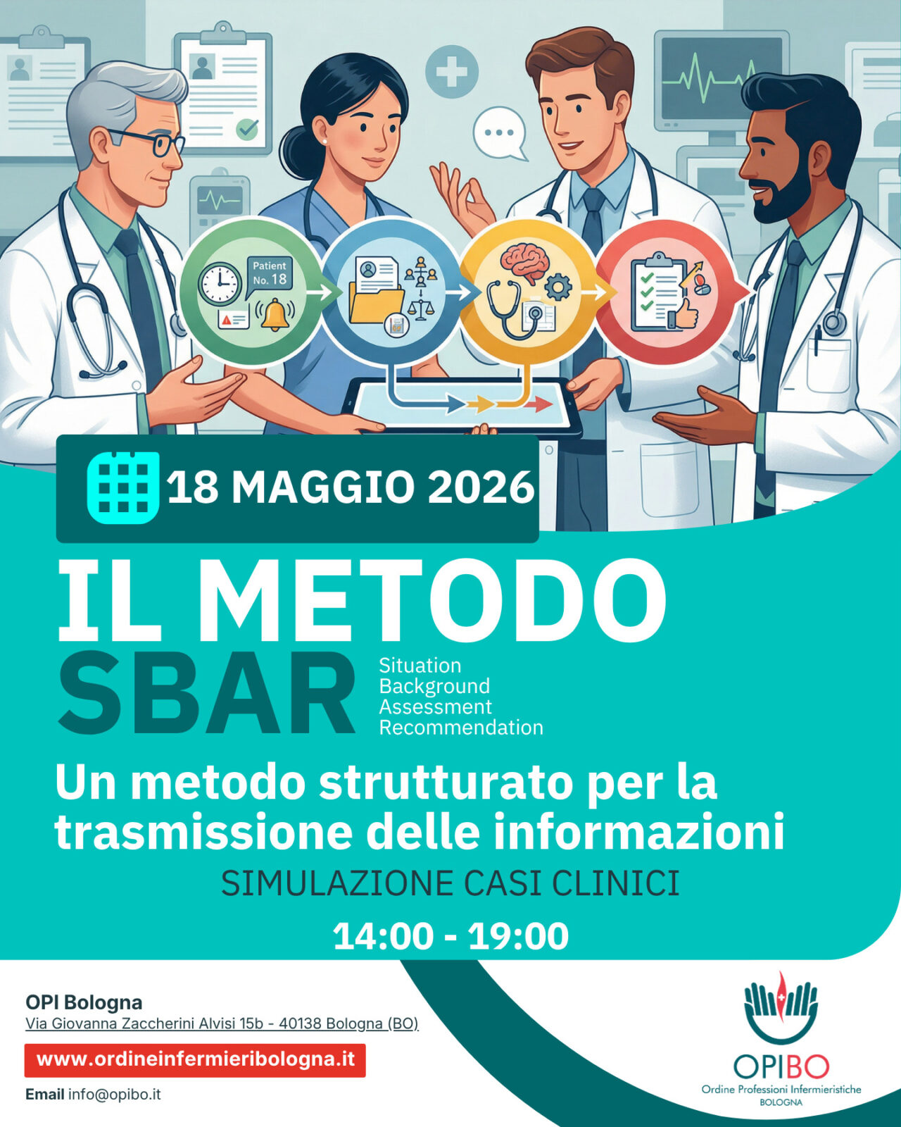 “Un metodo strutturato per la trasmissione delle informazioni: il metodo SBAR (acronimo di Situation – Background – Assessment -Recomandation). Simulazione con casi clinici” – I edizione 2026 – 18 Maggio 2026