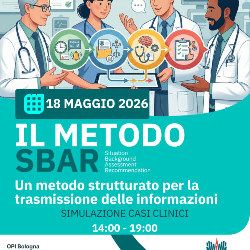 “Un metodo strutturato per la trasmissione delle informazioni: il metodo SBAR (acronimo di Situation – Background – Assessment -Recomandation). Simulazione con casi clinici” – I edizione 2026 – 18 Maggio 2026