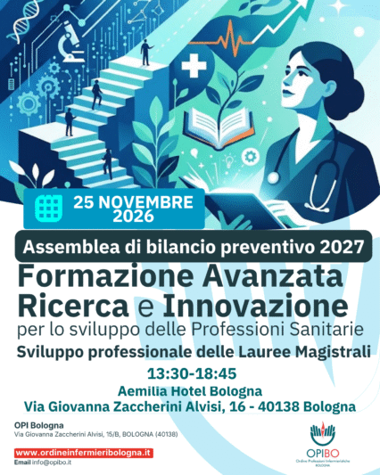 ASSEMBLEA DEGLI ISCRITTI E EVENTO “FORMAZIONE AVANZATA, RICERCA E INNOVAZIONE PER LO SVILUPPO DELLE PROFESSIONI SANITARIE - SVILUPPO PROFESSIONALE DELLE LAUREE MAGISTRALI”
